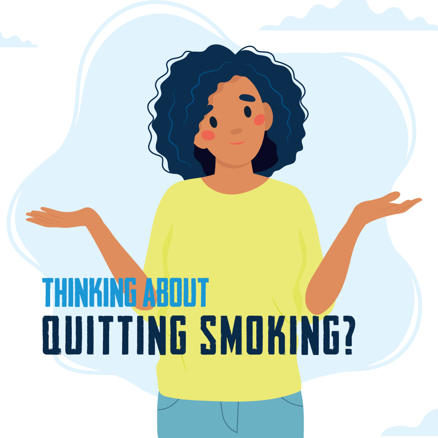 Graphic of female in yellow shirt with the text "Thinking about quitting smoking?"