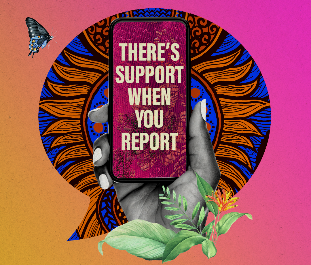 Graphical Image with hand holding phone with the text "There's Support when you report."